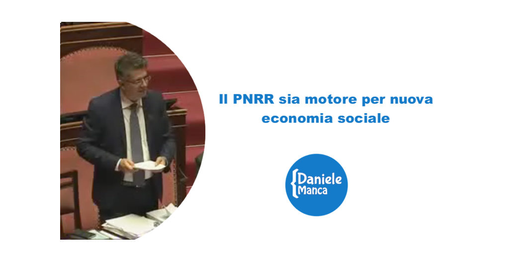 Il PNRR sia il motore per una nuova economia sociale