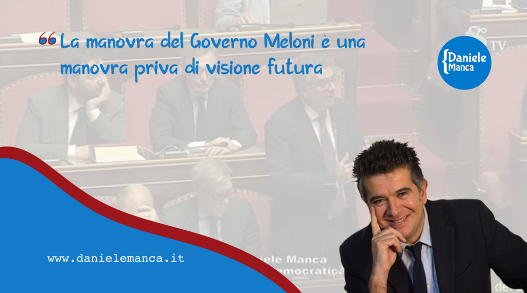 La manovra del Governo Meloni è una manovra priva di visione futura