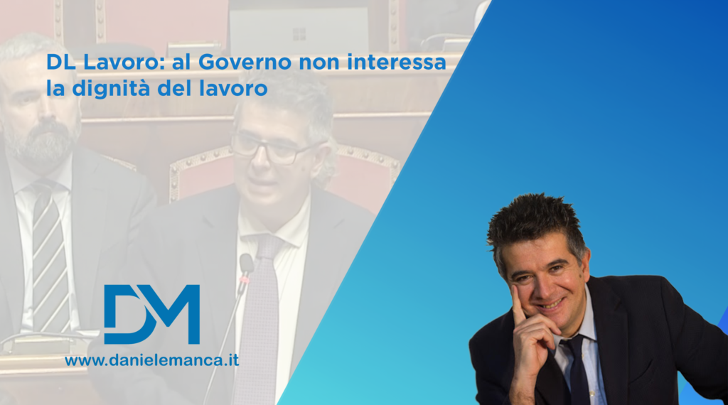 DL Lavoro: al Governo non interessa la dignità del lavoro