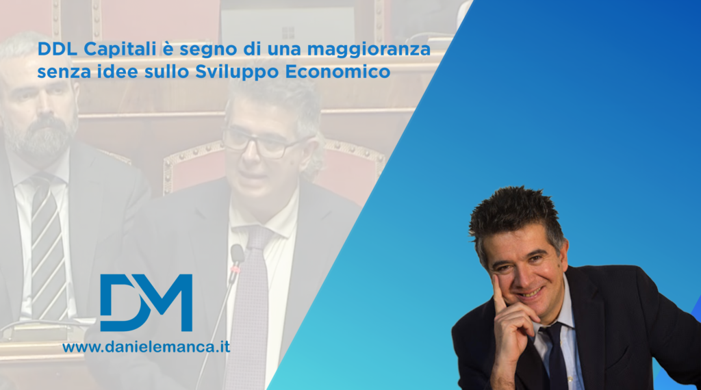 DDL Capitali è segno di una maggioranza senza idee sullo Sviluppo Economico